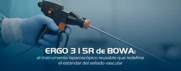 ERGO 315R de BOWA: el instrumento laparoscópico reusable que redefine el estándar del sellado vascular